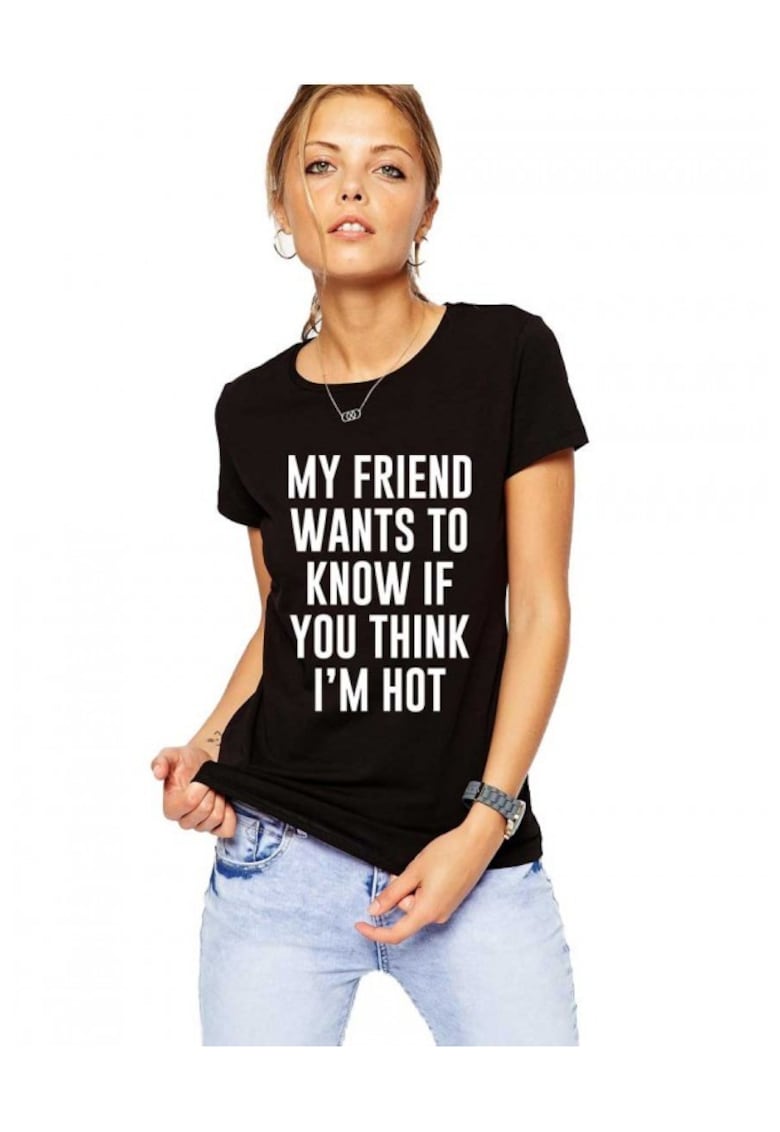 Tricou dama negru - My Friend Wants To Know - Negru