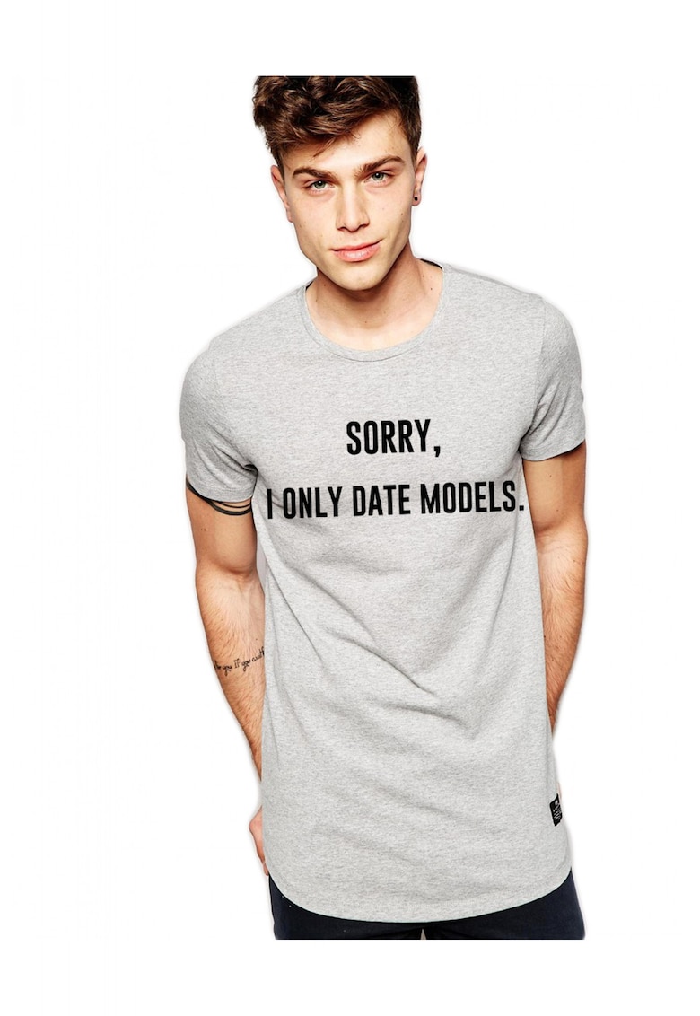Tricou gri barbati - Sorry I only date models